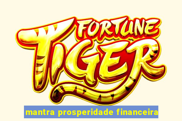 mantra prosperidade financeira